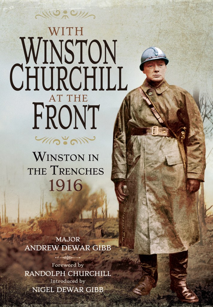  Rare pictures of Winston Churchill while a soldier in the trenches of WW1 a hundred years ago have been published in a new book