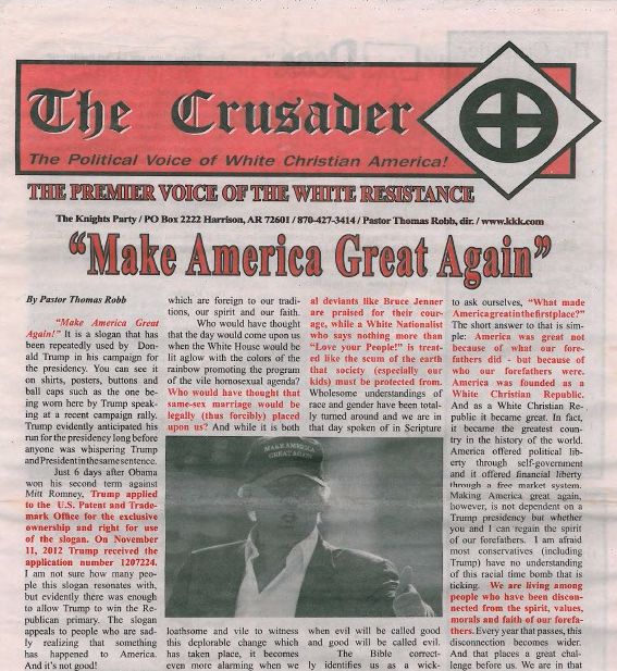  The Klan's newspaper the Crusader today declared its support for Trump, praising his stance on foreign migrants