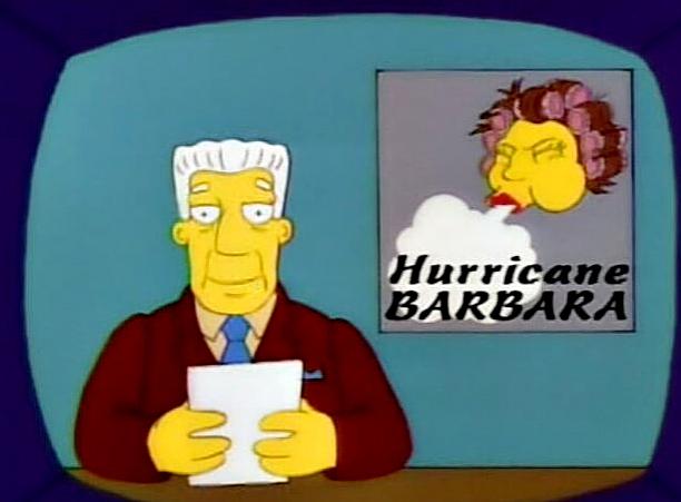  The Simpsons aired an episode in 1996 featuring Hurricane Barbara