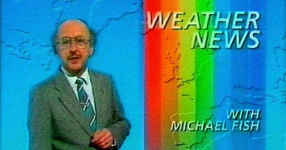  Michael Fish famously said there would be "no hurricane" before the great storm of 1987