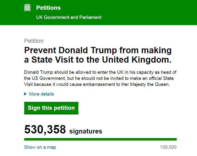  A petition calling on State visit by Donald Trump to be cancelled had more than 500,000 signatures after just a few hours