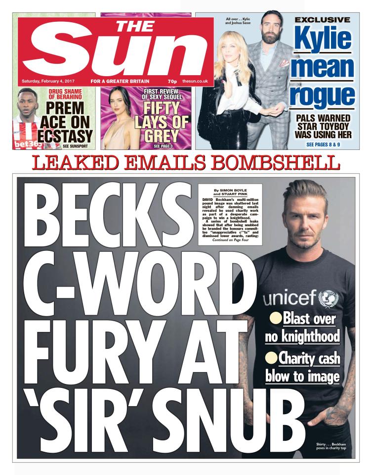  The Sun yesterday revealed that emails from Beckham's account reportedly called the Honours Committee “unappreciative c**ts” for not making him a Sir