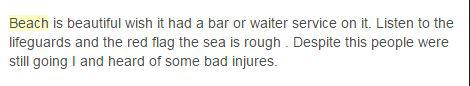  One person wrote that the beach was beautiful - but could often injure people with the strong waves