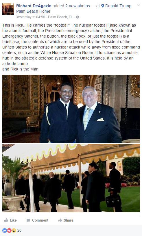  DeAgazio then posed for a photo with a man whom he claims carried the "nuclear football" for the president. DeAgazio's Facebook account has since been deleted.