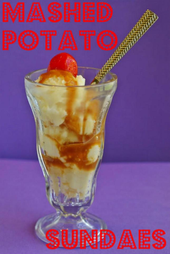  Make an 'ice cream sundae' out of mashed potato... yum!