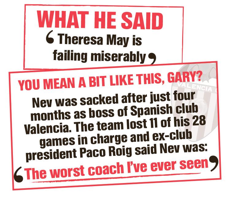  Gary Neville launched into a tirade against Mrs May, using the jargon of key performance indicators (KPIs) to put the boot in