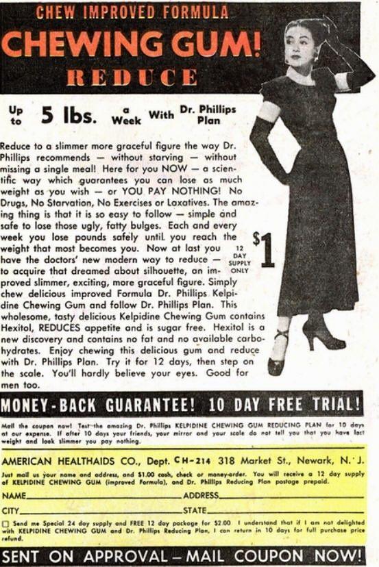  An advert from the 1940s that promises weight loss simply by chewing gum