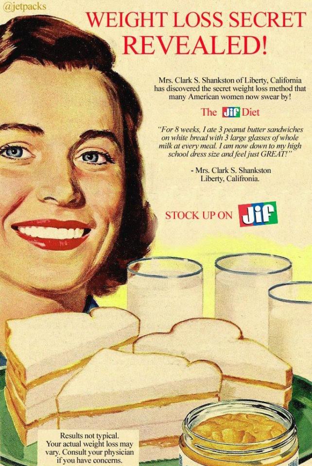  An advert for a bread diet that involved eating nothing but peanut butter sandwiches and drinking full-fat milk, 1974