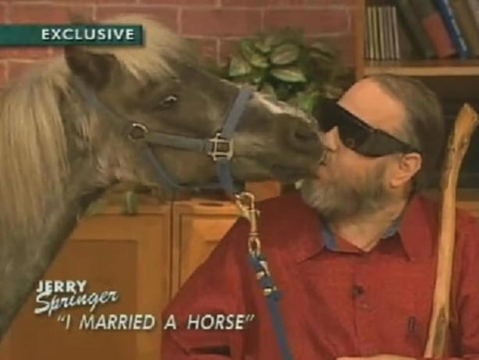  The Jerry Springer Show featured outrageous guests, including this man who married his horse