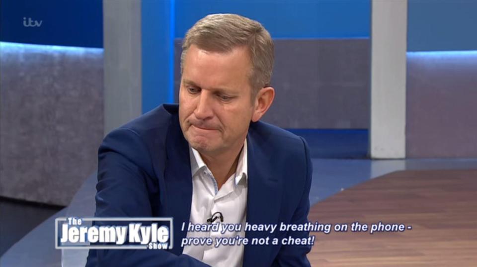  Jeremy Kyle was left disgusted by what he was hearing