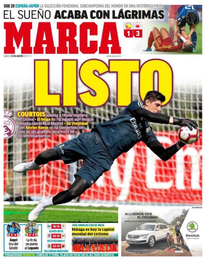  Spanish newspaper Marca splashed on their front page that Thibaut Courtois was 'ready'