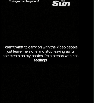  Chloe said she felt too upset to carry on with the video