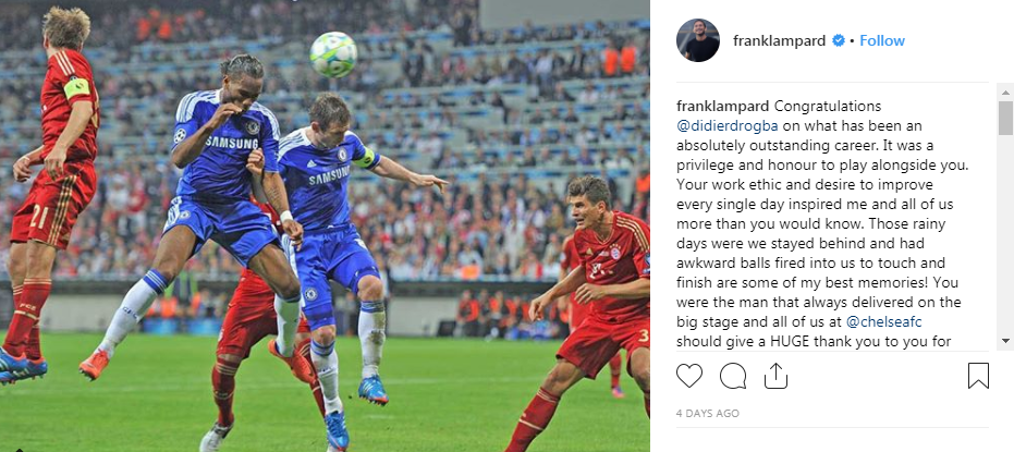  When Drogba announced his retirement, Lampard was quick to congratulate him