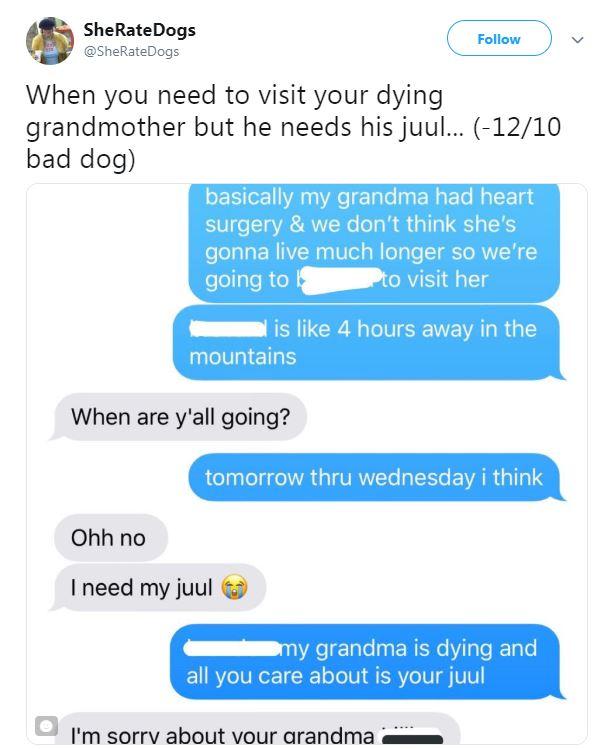 This guy thought picking up his e-cigarette was more important than his ex’s grandma dying