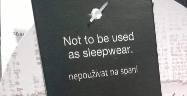  The label of the £14 children’s night-time outfit clearly states: 'Not to be used as sleepwear'