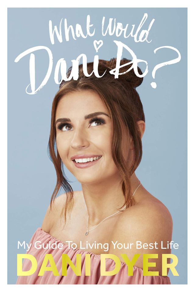  What Would Dani Do? by Dani Dyer is out April 4