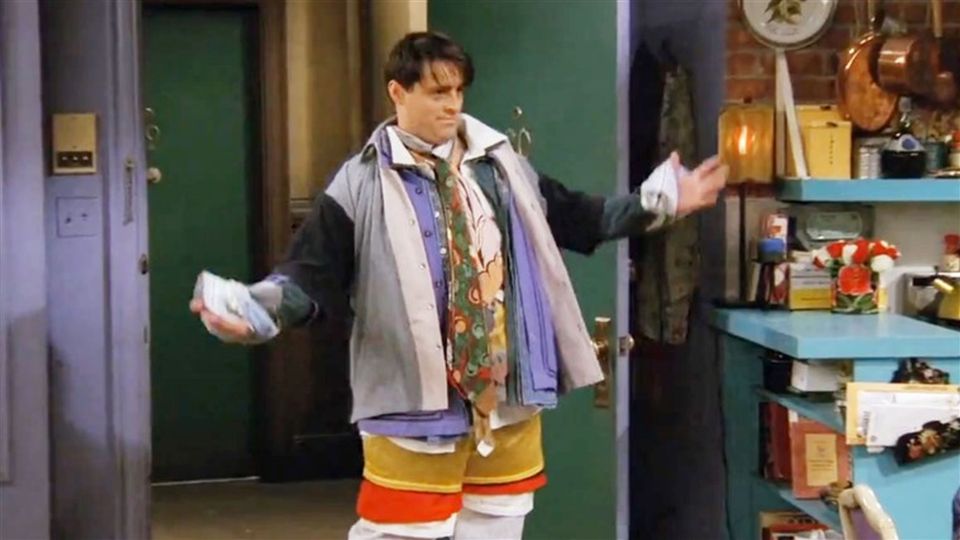  Her actions compared her to Joey in Friends who wears all of Chandler's clothes