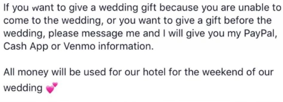  The couple asked people who couldn't come to the wedding to give them money instead