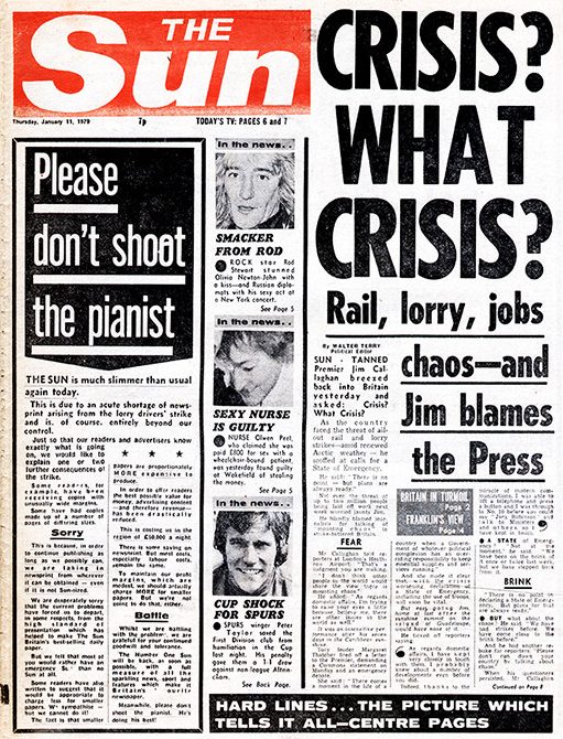  PM Jim Callaghan returned from a 1979 foreign summit to industrial carnage, but dismissed it. Our famous headline summed up Labour’s complacency. The 'Winter of Discontent' deepened as binmen and even gravediggers went on strike, leaving bodies unburied