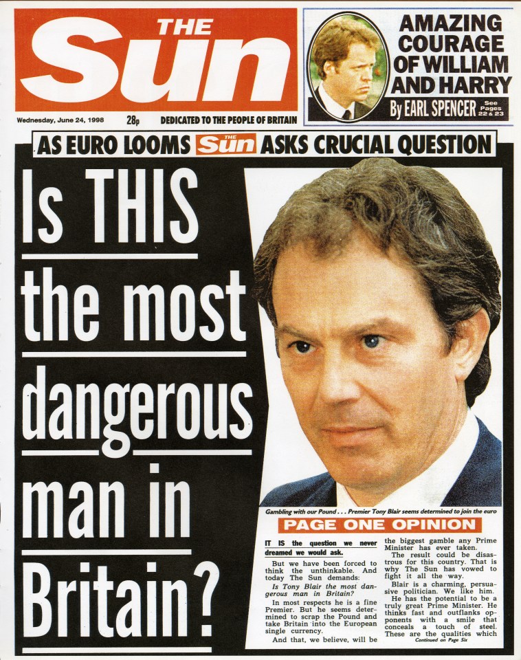  The Sun had backed Tony Blair in the 1997 General Election and Labour won by a landslide. But the following year he seemed determined for Britain to dump the Pound and join the European single currency, so we made our concerns clear on this striking front page