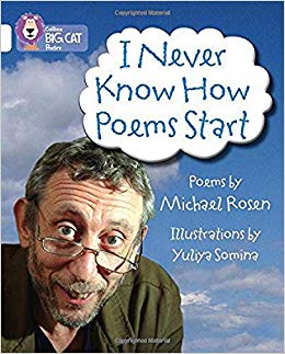  Michael Rosen explains the inspiration behind his own poems in I Never Know How Poems Start