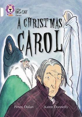  A Christmas Carol by Penny Dolan is a new version of the Charles Dickens festive favourite