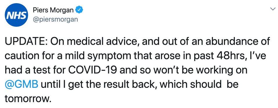  Piers tweeted that he was taking time off out of 'an abundance of caution'