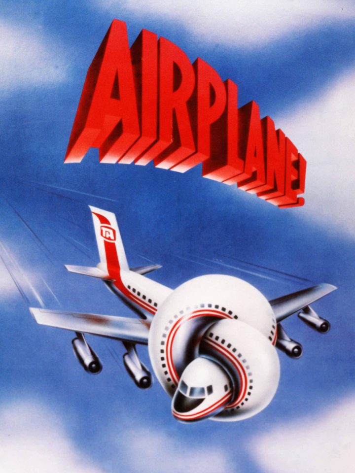  Airplane is. slapstick guaranteed to get you giggling