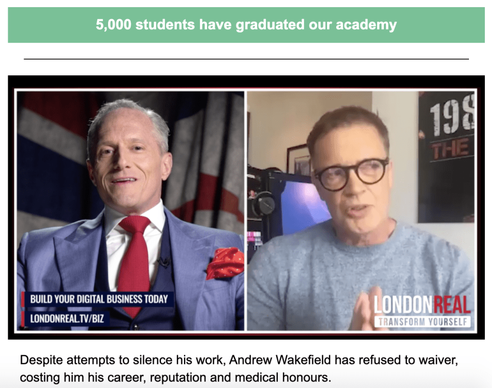 A recent email from Brian Rose included a link to an interview with discredited anti-vaxxer Andrew Wakefield and a link to the London Real Academy which sells training courses