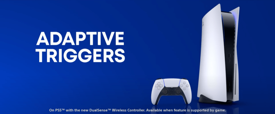 The controller has adaptive triggers that adjust their tension based on gameplay