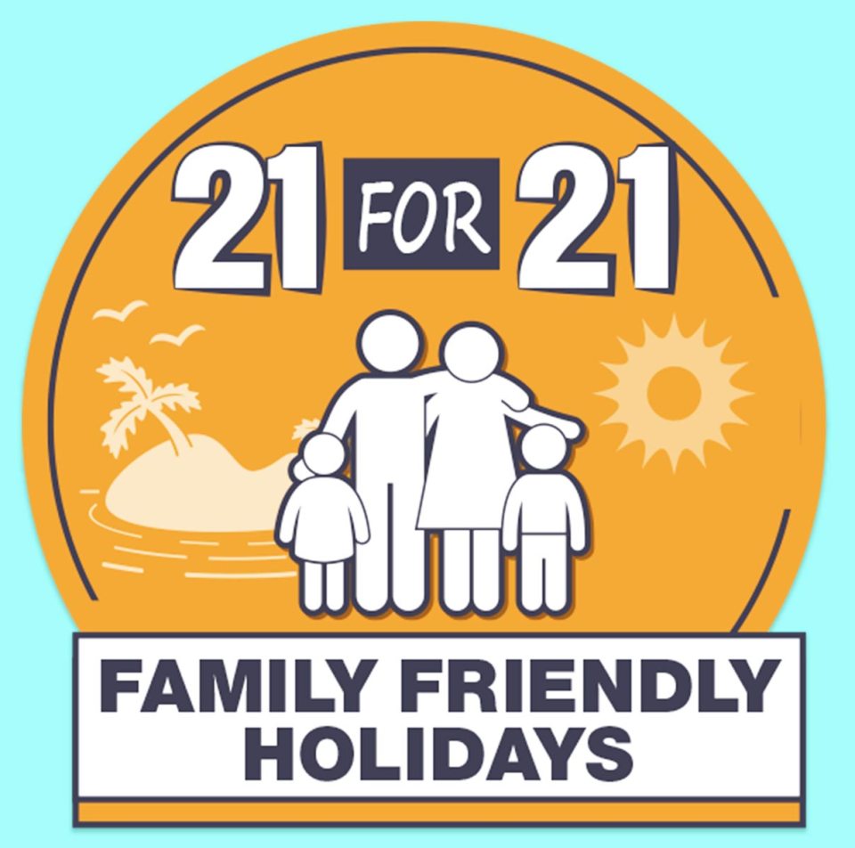 Use our 21 for 21 guide as an inspiration for your next family holiday