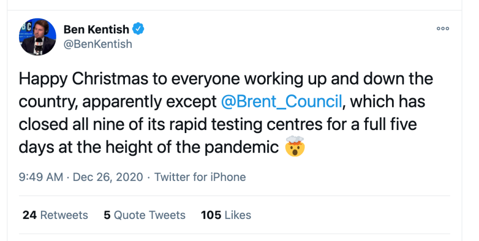 Journalist Ben Kentish tweeted that Brent Council had closed all nine of its rapid testing sites for five days this Chrismtas