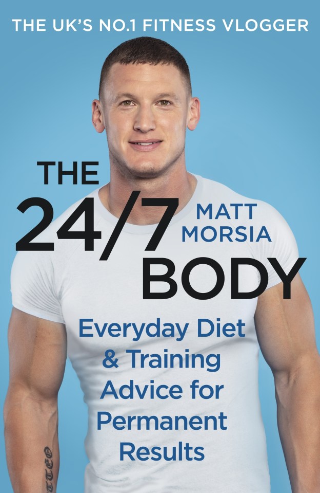 The 24/7 Body: Everyday Diet And Training Advice For Permanent Results by Matt Morsia, published by Century, is out now, price £16.99