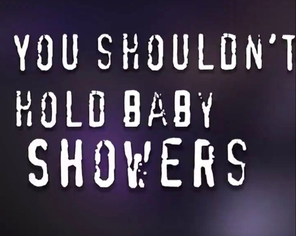 Another urges viewers not to hold baby showers