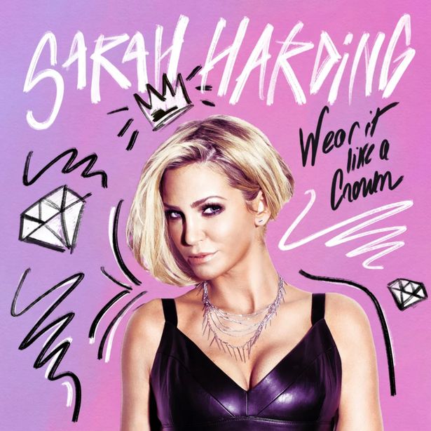 Sarah Harding with her new single, Wear It Like a Crown