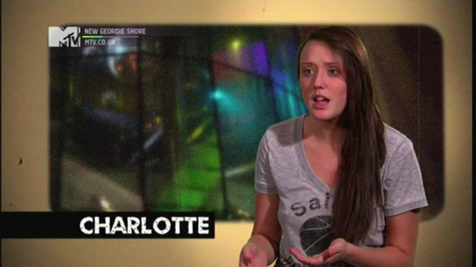 Charlotte was one of the original Geordie Shore cast members