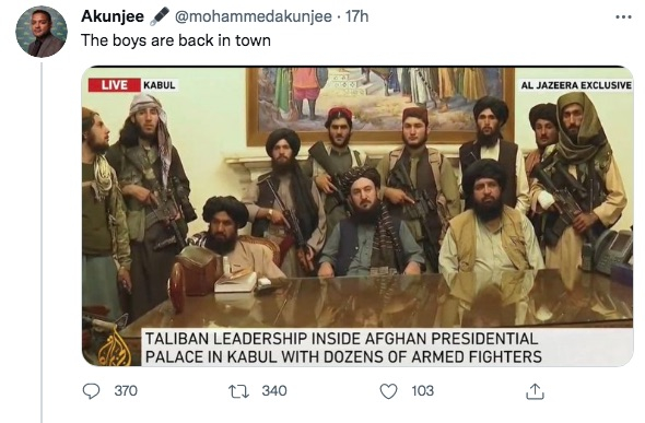 Mr Akunjee shared this tweet showing Taliban leaders inside the Afghan Presidential Palace in Kabul