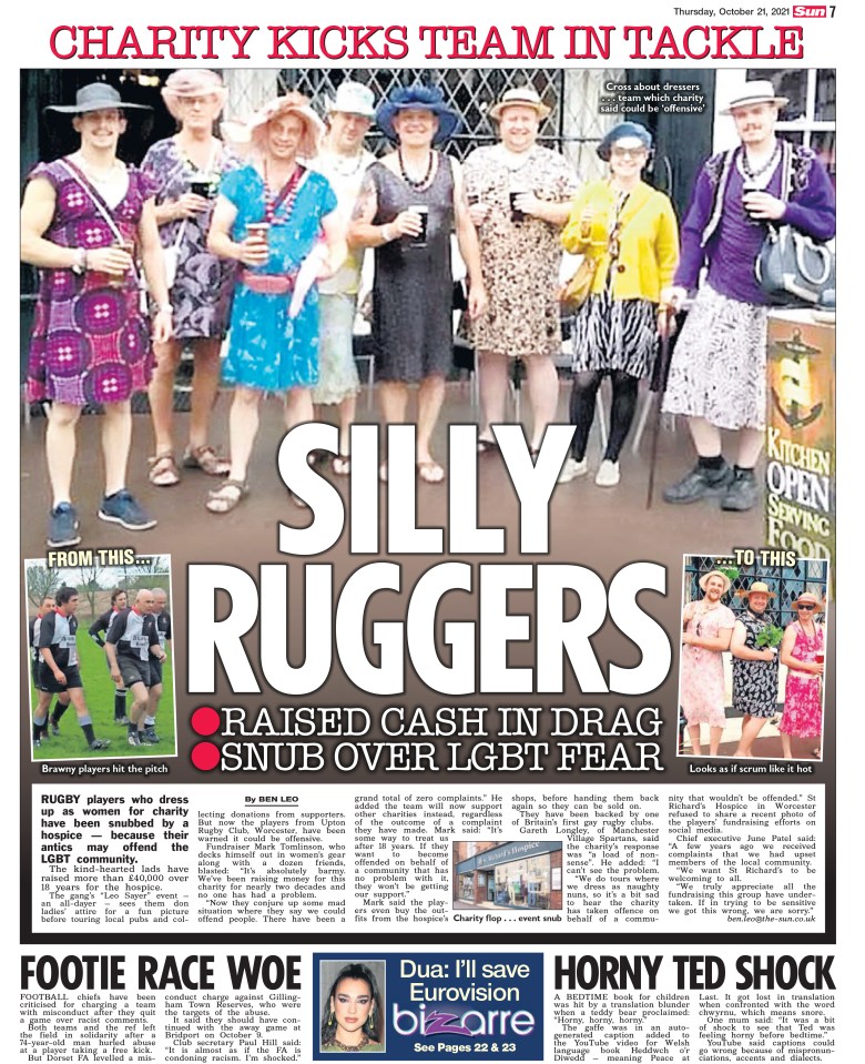 The Sun told how a charity ditched a rugby players’ cross-dressing fundraiser over fears LGBT groups might find it offensive, in Upton, Worcestershire