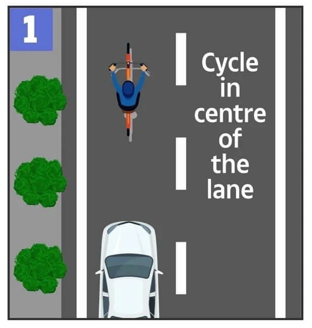 Cycle in centre of the lane