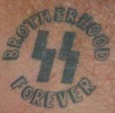 The Brotherhood Forever tattoo depicts two S's in reference to the Nazi SS