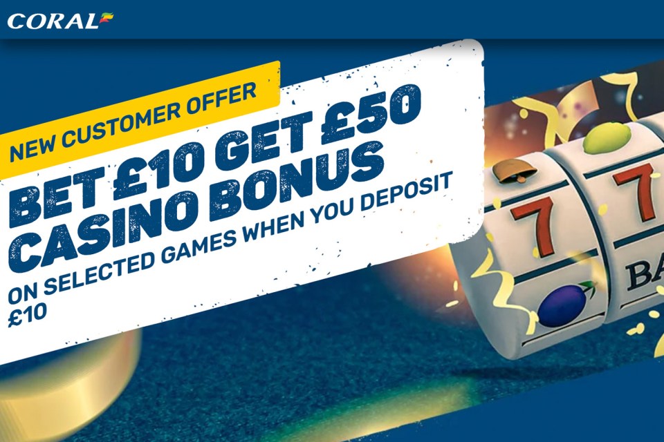 Coral casino - new customer offer: Bet £10 and get £50 in casino bonuses