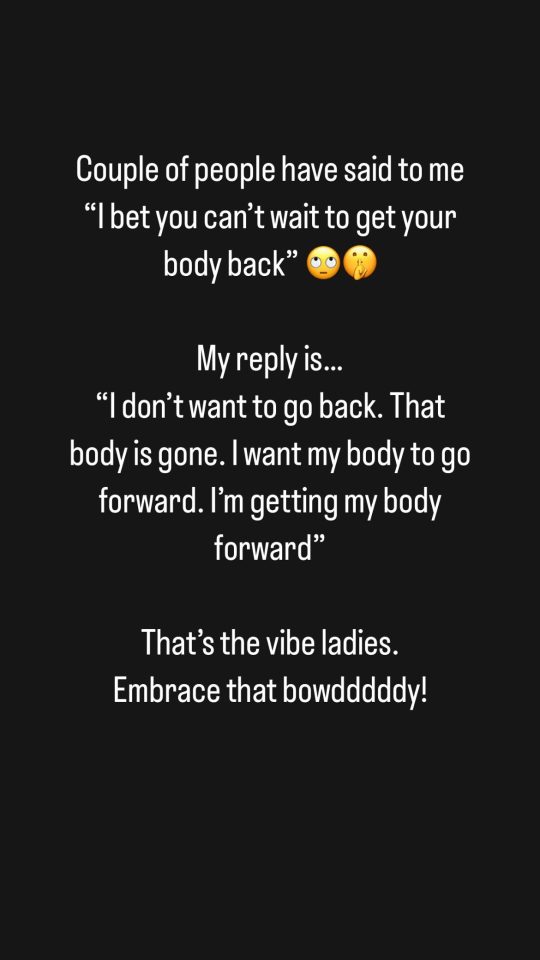 She took to her Instagram Stories in response to some trolls suggesting she should 'bounce back' to her pre baby body