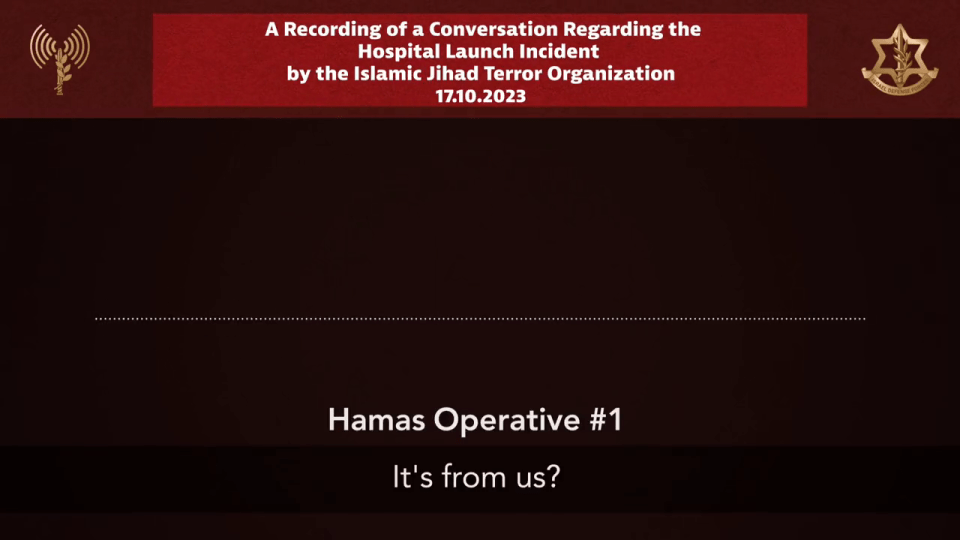 Alleged Hamas terrorists discussed who launched the device in intercepted audio captured just moments after the blast