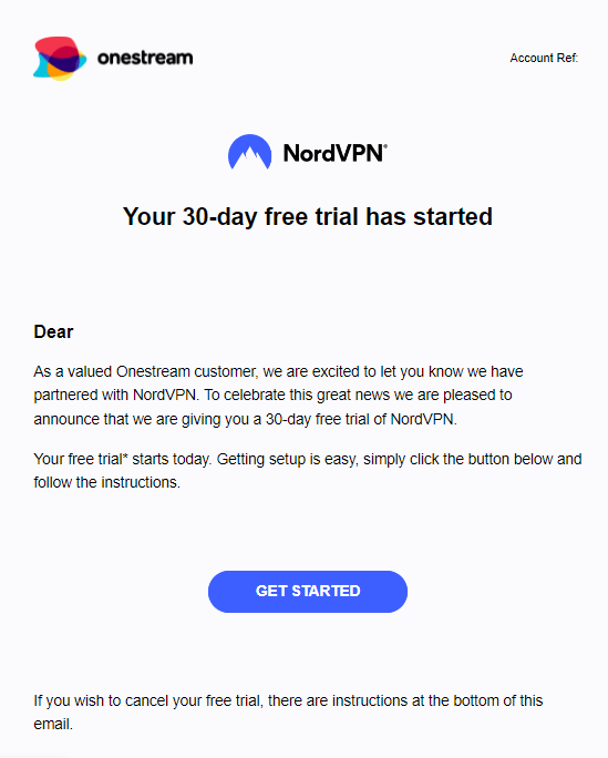 An email was sent to Onestream customers explaining that they had automatically been signed up for a NordVPN trial.