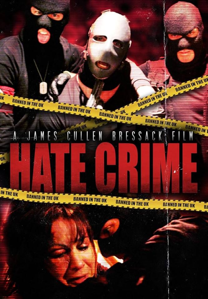 Hate Crime was refused a releasse certificate due to its violence