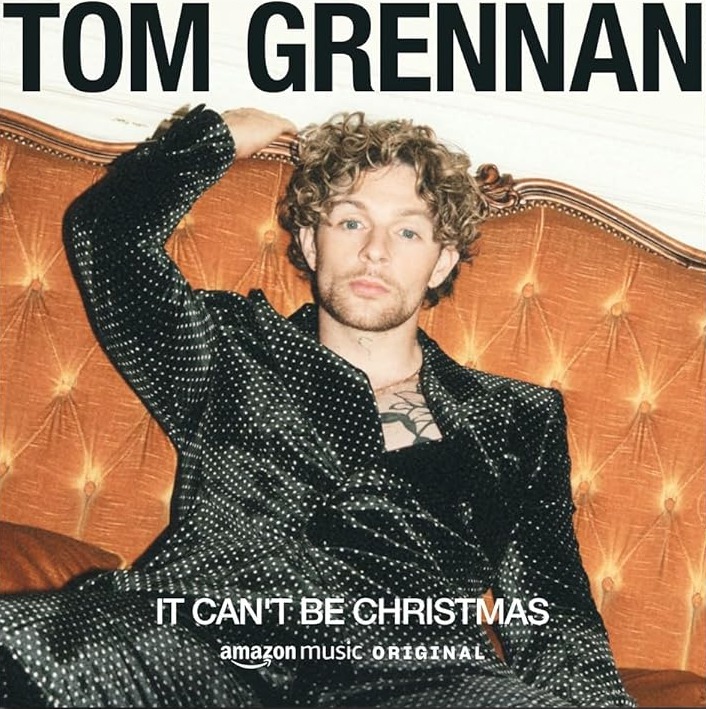 Tom Grennan's It Can’t Be Christmas climbed to No6 on last Friday’s chart and is quickly gaining momentum.